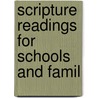 Scripture Readings For Schools And Famil door Charlotte Mary Yonge
