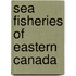 Sea Fisheries Of Eastern Canada