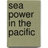 Sea Power In The Pacific