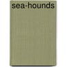 Sea-Hounds door Lewis Ransome Freeman