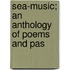 Sea-Music; An Anthology Of Poems And Pas