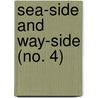 Sea-Side And Way-Side (No. 4) door Julia MacNair Wright