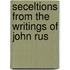 Seceltions From The Writings Of John Rus