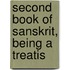 Second Book Of Sanskrit, Being A Treatis