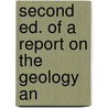 Second Ed. Of A Report On The Geology An door Alfred Ernest Barlow
