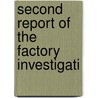 Second Report Of The Factory Investigati by New York. Factory Commission