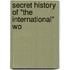 Secret History Of "The International" Wo