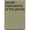 Secret Instructions Of The Jesuits by William M'Gavin