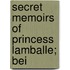 Secret Memoirs Of Princess Lamballe; Bei