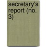 Secretary's Report (No. 3) door Harvard College. Class Of