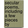 Secular Poems, Including A Few Pieces By door Henry Vaughan