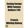 Seeing Europe With Famous Authors (10) door Francis Whiting Halsey