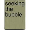 Seeking The Bubble door Esmond Knight