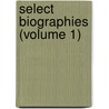 Select Biographies (Volume 1) door Tweedie