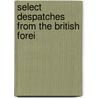Select Despatches From The British Forei door Royal Historical Society