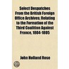 Select Despatches From The British Forei door John Holland Rose