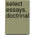 Select Essays, Doctrinal