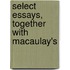 Select Essays, Together With Macaulay's