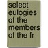 Select Eulogies Of The Members Of The Fr