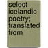 Select Icelandic Poetry; Translated From