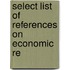 Select List Of References On Economic Re