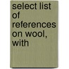 Select List Of References On Wool, With door Library Of Congress. Bibliography