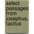 Select Passages From Josephus, Tacitus
