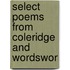 Select Poems From Coleridge And Wordswor