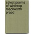 Select Poems Of Winthrop Mackworth Praed