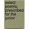 Select Poems, Prescribed For The Junior door David Alexander