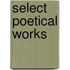 Select Poetical Works door Henry Alford
