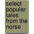 Select Popular Tales From The Norse