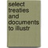 Select Treaties And Documents To Illustr