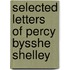 Selected Letters Of Percy Bysshe Shelley