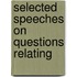 Selected Speeches On Questions Relating