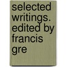 Selected Writings. Edited By Francis Gre door Of Samosata Lucian