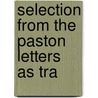 Selection From The Paston Letters As Tra door John Fenn