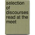 Selection Of Discourses Read At The Meet