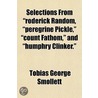 Selections From "Roderick Random, "Pereg by Tobias George Smollett