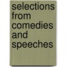 Selections From Comedies And Speeches door Richard Brinsley B. Sheridan