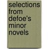 Selections From Defoe's Minor Novels door Danial Defoe