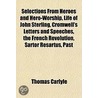 Selections From Heroes And Hero-Worship door Thomas Carlyle