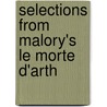 Selections From Malory's Le Morte D'Arth door Thomas Malory