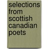 Selections From Scottish Canadian Poets by Daniel Clark