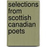 Selections From Scottish Canadian Poets door Daniel Clark