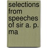 Selections From Speeches Of Sir A. P. Ma door Antony Patrick MacDonnell MacDonnell