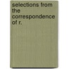 Selections From The Correspondence Of R. door Unknown Author