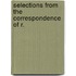 Selections From The Correspondence Of R.