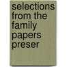 Selections From The Family Papers Preser door Mure