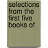 Selections From The First Five Books Of